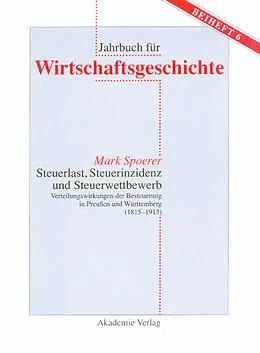 E-Book (pdf) Steuerlast, Steuerinzidenz und Steuerwettbewerb von Mark Spoerer