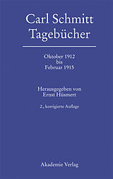 E-Book (pdf) Carl Schmitt: Tagebücher / Oktober 1912 bis Februar 1915 von 