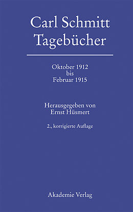 E-Book (pdf) Carl Schmitt: Tagebücher / Oktober 1912 bis Februar 1915 von 