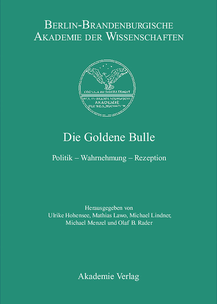 Berichte und Abhandlungen / Die Goldene Bulle