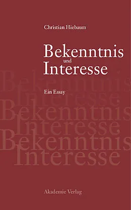 E-Book (pdf) Bekenntnis und Interesse von Christian Hiebaum