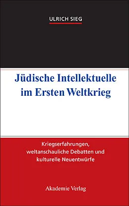 E-Book (pdf) Jüdische Intellektuelle im Ersten Weltkrieg von Ulrich Sieg