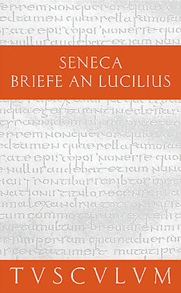 E-Book (pdf) Lucius Annaeus Seneca: Epistulae morales ad Lucilium / Briefe an Lucilius / Lucius Annaeus Seneca: Epistulae morales ad Lucilium / Briefe an Lucilius. Band I von 