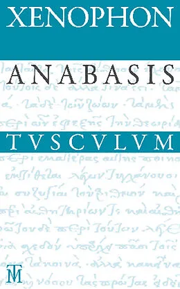 PDF Anabasis / Der Zug der Zehntausend von Xenophon