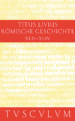 E-Book (pdf) Titus Livius: Römische Geschichte / Buch 42-44 von Livius