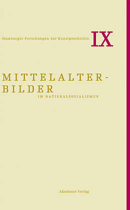 E-Book (pdf) Mittelalterbilder im Nationalsozialismus von Bruno Reudenbach, Maike Steinkamp