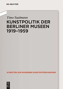 ePUB Kunstpolitik der Berliner Museen 1919-1959 von Timo Saalmann