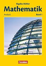 Kartonierter Einband Bigalke/Köhler: Mathematik - Allgemeine Ausgabe - Band 1 von Norbert Köhler, Anton Bigalke, Gabriele Ledworuski