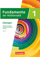 Kartonierter Einband Fundamente der Mathematik - Allgemeine Ausgabe ab 2024 - mit CAS-/MMS-Schwerpunkt - Band 1 von 