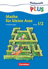 Kartonierter Einband Mathematik plus - Grundschule - Mathe für kleine Asse - 1./2. Schuljahr von Mandy Fuchs, Friedhelm Käpnick