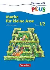Kartonierter Einband Mathematik plus - Grundschule - Mathe für kleine Asse - 1./2. Schuljahr von Friedhelm Käpnick, Mandy Fuchs