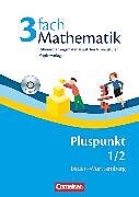 Pluspunkt Mathematik - Baden-Württemberg - Neubearbeitung - Band 1/2