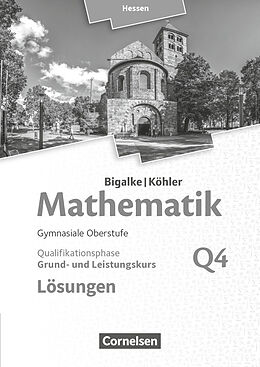 Kartonierter Einband Bigalke/Köhler: Mathematik - Hessen - Ausgabe 2016 - Grund- und Leistungskurs 4. Halbjahr von Horst Kuschnerow, Gabriele Ledworuski, Norbert Köhler