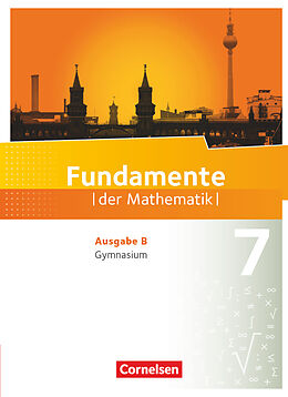 Fester Einband Fundamente der Mathematik - Ausgabe B - ab 2017 - 7. Schuljahr von Lothar Flade, Hubert Langlotz, Ralf Benölken