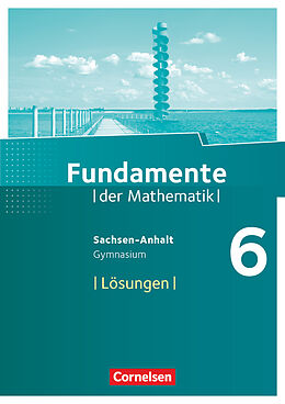 Kartonierter Einband Fundamente der Mathematik - Sachsen-Anhalt ab 2015 - 6. Schuljahr von 