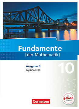 Fester Einband Fundamente der Mathematik - Ausgabe B - ab 2017 - 10. Schuljahr von Udo Wennekers, Lothar Flade, Hubert Langlotz