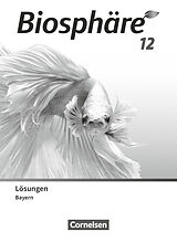 Kartonierter Einband Biosphäre Sekundarstufe II - 2.0 - Bayern - 12. Jahrgangsstufe von Thomas Freiman, Judith Fischer, Benedikt Meier