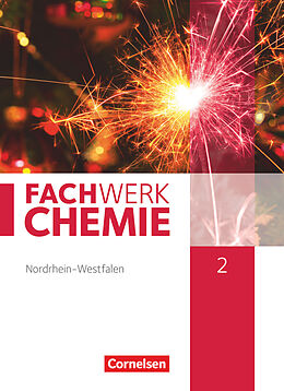 Fester Einband Fachwerk Chemie - Nordrhein-Westfalen 2013 - Band 2: 9./10. Schuljahr von Juliane Schink, Andreas G. Harm, Elke Freiling-Fischer
