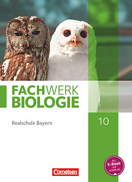 Fester Einband Fachwerk Biologie - Realschule Bayern - Ausgabe 2014 - 10. Jahrgangsstufe von Ulrike Dives, Udo Hampl, Kathrin Janik