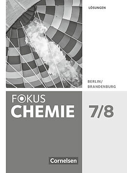 Kartonierter Einband Fokus Chemie - Neubearbeitung - Berlin/Brandenburg - 7./8. Schuljahr von Karin Arnold, Uwe Lüttgens, Jörn Peters