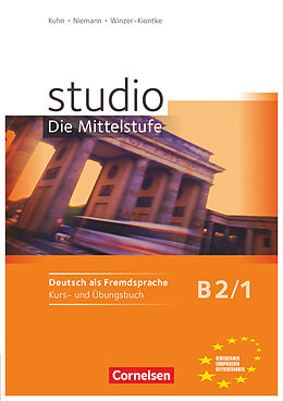 Kartonierter Einband Studio: Die Mittelstufe - Deutsch als Fremdsprache - B2: Band 1 von Christina Kuhn, Britta Winzer-Kiontke