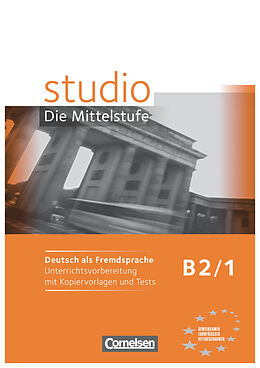 Kartonierter Einband Studio: Die Mittelstufe - Deutsch als Fremdsprache - B2: Band 1 von Christina Kuhn, Britta Winzer-Kiontke, Nelli Pasemann