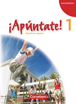 Kartonierter Einband ¡Apúntate! - Spanisch als 2. Fremdsprache - Ausgabe 2008 - Band 1 von Catherine Jorißen, Heike Kolacki, Alexander Grimm