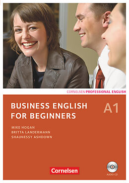 Kartonierter Einband Business English for Beginners - Third Edition - A1 von Shaunessy Ashdown, Britta Landermann, Mike Hogan