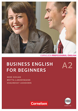 Kartonierter Einband Business English for Beginners - Third Edition - A2 von Shaunessy Ashdown, Britta Landermann, Mike Hogan