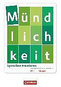 Sprechen trainieren, Mündlichkeit im Französischunterricht, Sekundarstufe II, Lehrkräfteheft mit Kopiervorlagen