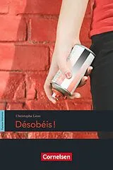 Kartonierter Einband Espaces littéraires B1+ - Désobéis! von Christophe Léon