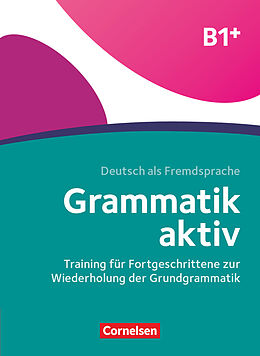 Kartonierter Einband Grammatik aktiv - Deutsch als Fremdsprache - 1. Ausgabe - B1+ von Friederike Jin, Ute Voß