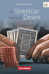 Kartonierter Einband (Kt) A Streetcar Named Desire. Ab 11. Schuljahr von Tennessee Williams, Eveline Stuke-Wennemann, Ulrike Thyll