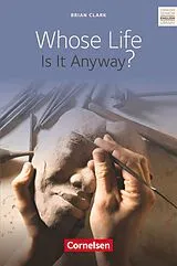 Kartonierter Einband Whose Life Is It Anyway? von Brian Clark, Albert-Reiner Glaap