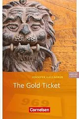 Kartonierter Einband The Gold Ticket. 5. Schuljahr, Stufe 3 von Jennifer Gallagher