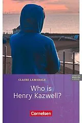 Kartonierter Einband (Kt) Who is Henry Kazwell? von Susan Abbey, Frank Donoghue, Claire Lamsdale