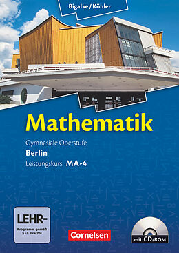 Kartonierter Einband Bigalke/Köhler: Mathematik - Berlin - Ausgabe 2010 - Leistungskurs 4. Halbjahr von Norbert Köhler, Anton Bigalke, Gabriele Ledworuski