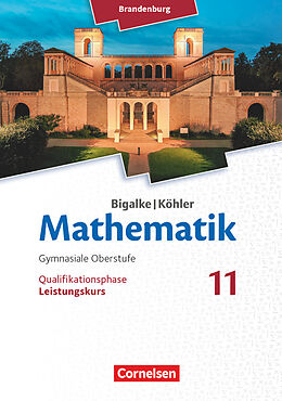 Kartonierter Einband Bigalke/Köhler: Mathematik - Brandenburg - Ausgabe 2019 - 11. Schuljahr von Horst Kuschnerow, Gabriele Ledworuski, Norbert Köhler