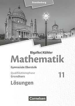 Kartonierter Einband Bigalke/Köhler: Mathematik - Brandenburg - Ausgabe 2019 - 11. Schuljahr von Horst Kuschnerow, Gabriele Ledworuski