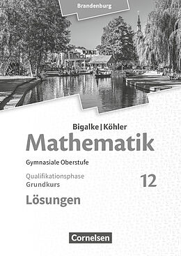 Kartonierter Einband Bigalke/Köhler: Mathematik - Brandenburg - Ausgabe 2019 - 12. Schuljahr von Horst Kuschnerow, Gabriele Ledworuski