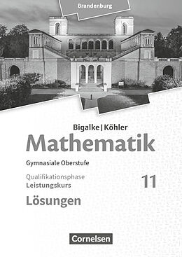 Kartonierter Einband Bigalke/Köhler: Mathematik - Brandenburg - Ausgabe 2019 - 11. Schuljahr von Horst Kuschnerow, Gabriele Ledworuski, Norbert Köhler