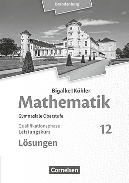 Kartonierter Einband Bigalke/Köhler: Mathematik - Brandenburg - Ausgabe 2019 - 12. Schuljahr von Horst Kuschnerow, Gabriele Ledworuski