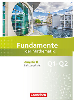 Fester Einband Fundamente der Mathematik - Ausgabe B - ab 2017 - 11. Schuljahr/ Q1-Q2: Leistungskurs von 