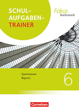 Kartonierter Einband Fokus Mathematik - Bayern - Ausgabe 2017 - 6. Jahrgangsstufe von Irmgard Wagner, Anton Wagner