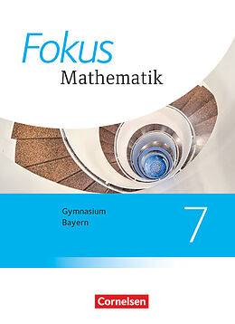 Fester Einband Fokus Mathematik - Bayern - Ausgabe 2017 - 7. Jahrgangsstufe von Friedrich Kammermeyer, Carina Freytag, Kristina Kurz