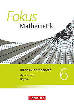 Kartonierter Einband Fokus Mathematik - Bayern - Ausgabe 2017 - 6. Jahrgangsstufe von 