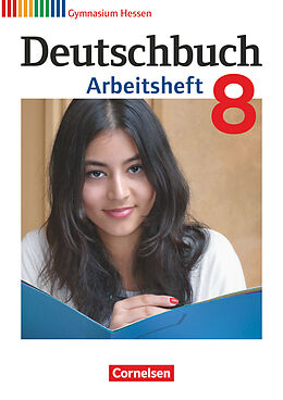 Geheftet Deutschbuch Gymnasium - Hessen G8/G9 - 8. Schuljahr von Deborah Mohr, Cordula Grunow, Angela Mielke