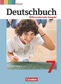 Fester Einband Deutschbuch - Sprach- und Lesebuch - Differenzierende Ausgabe Hessen 2011 - 7. Schuljahr von Friedrich Dick, Frank Schneider, Agnes Fulde