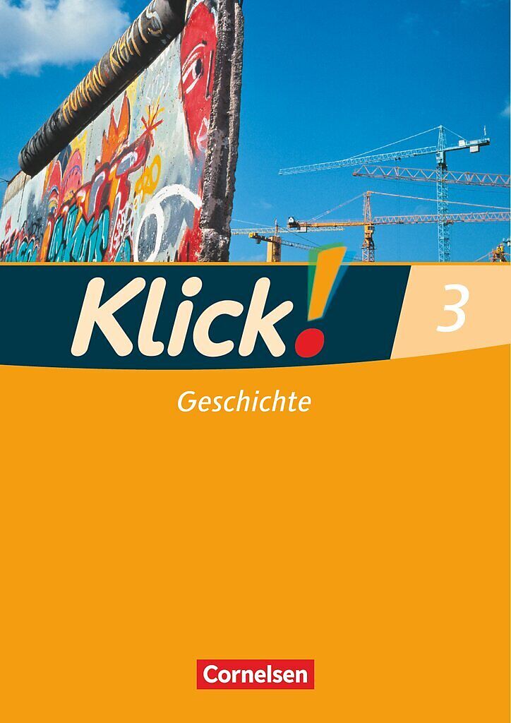 Klick! Geschichte - Fachhefte für alle Bundesländer - Ausgabe ab 2008 - Band 3