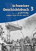 Schweizer Geschichtsbuch - Ausgabe ab 2011 - Band 3